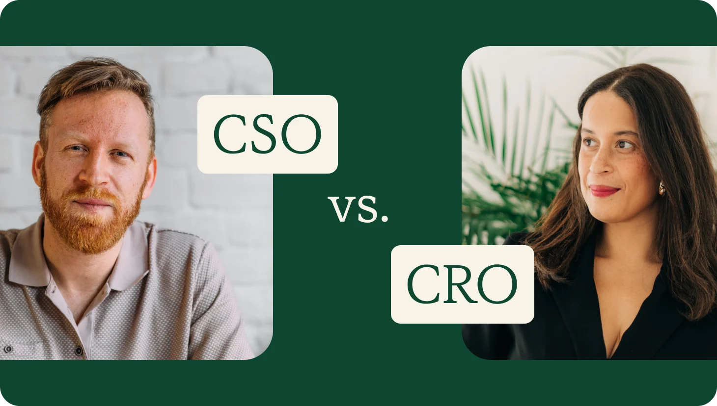 CSO vs. CRO, two people