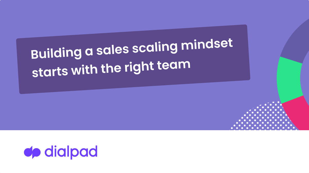 dialpad guest blog on scaling mindset