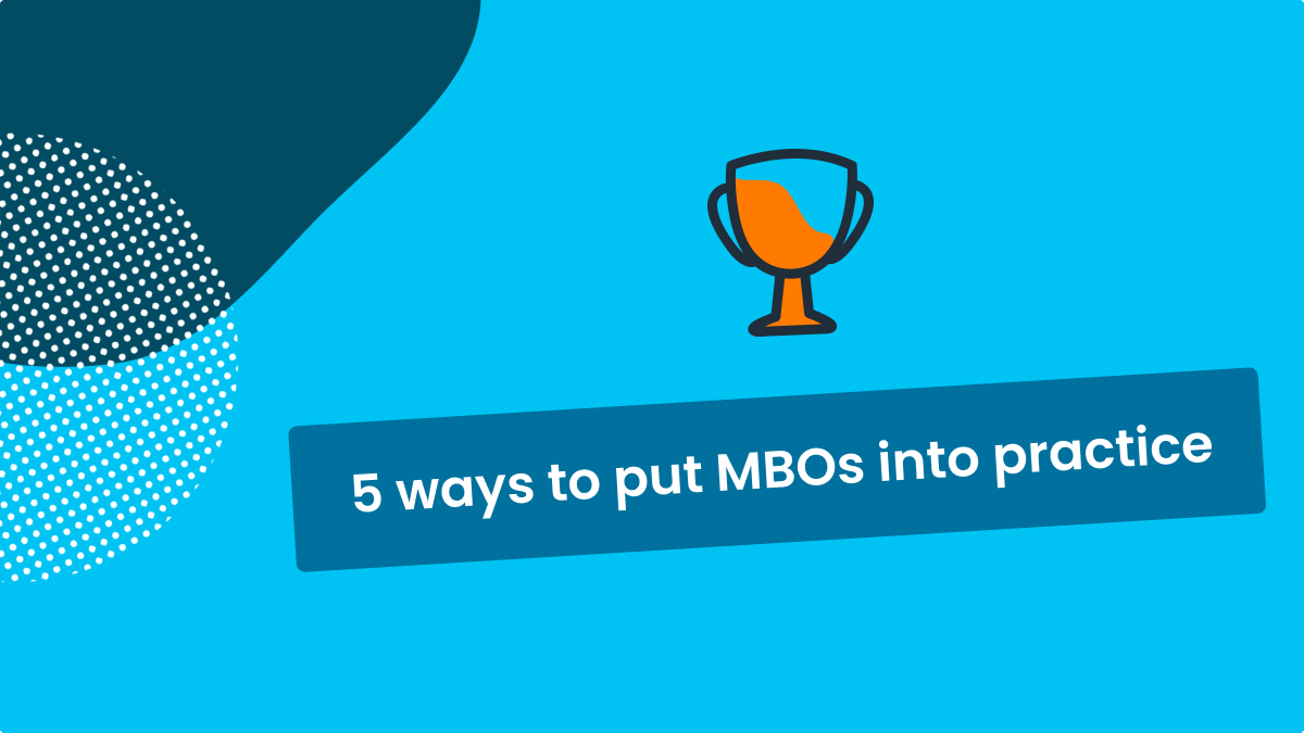 MBO blogs, 5 ways to put MBOs into practice